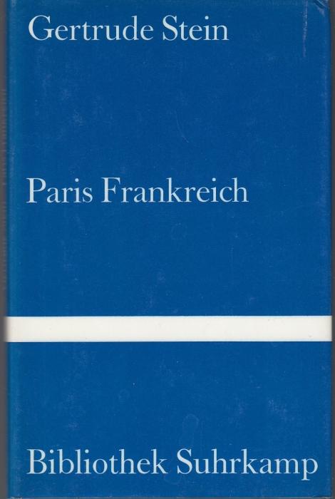 Paris Frankreich. Persönliche Erinnerungen - Stein, Gertrude
