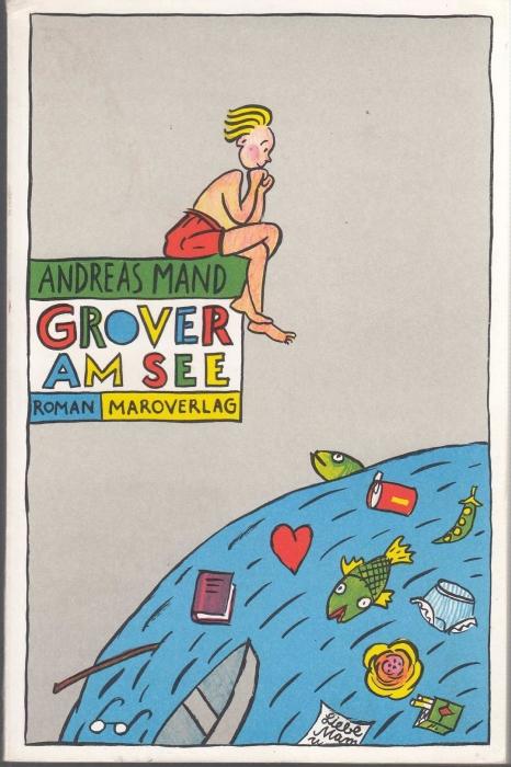 Grover am See. Roman - Mand, Andreas