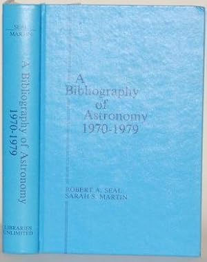 A BIBLIOGRAPHY OF ASTRONOMY 1970-79