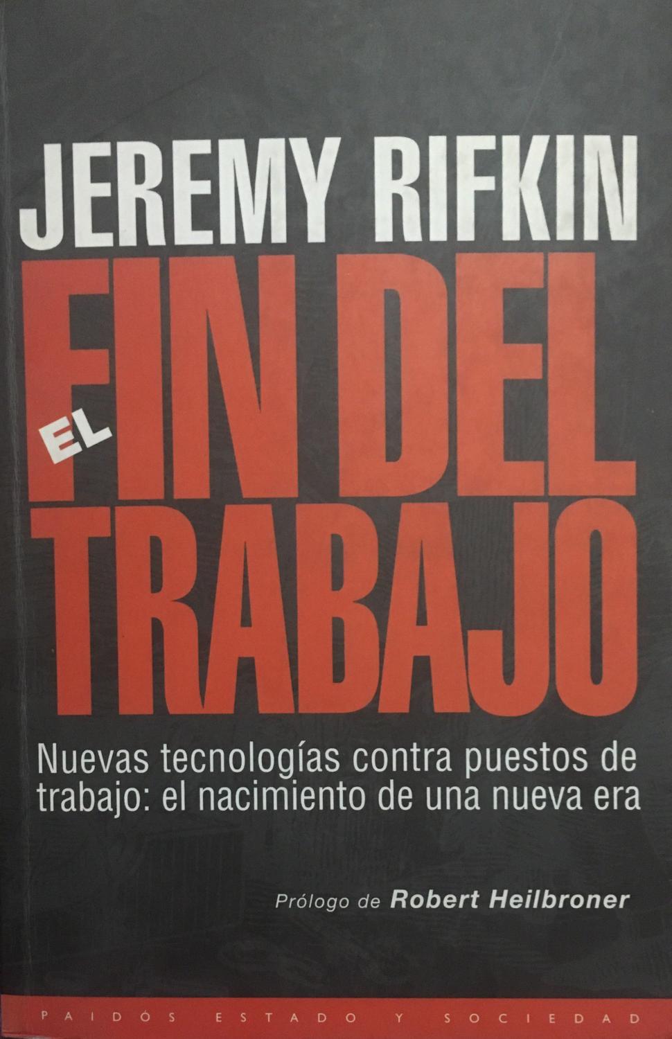El fin del trabajo / the End of Work (Spanish Edition) - Rifkin, Jeremy