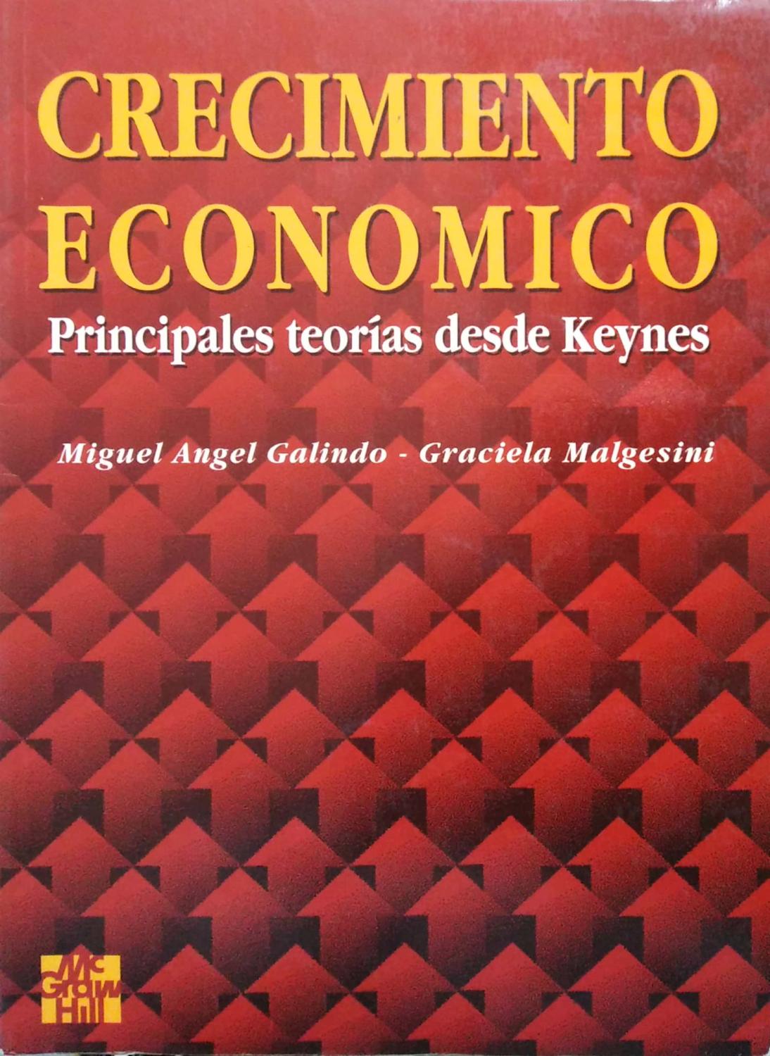 Crecimiento Economico - Principales Teorias (Spanish Edition) - Galindo Martin, Miguel Angel