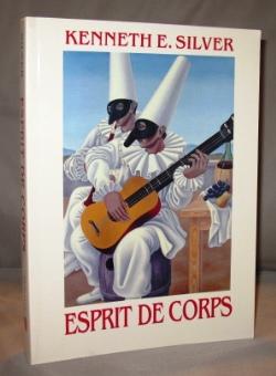 Esprit De Corps ? the Art of the Parisian Avant Garde & the First World War 1914¯1925