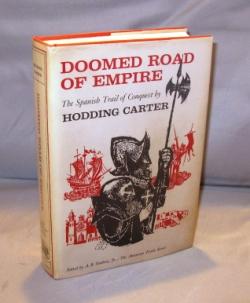 Doomed Road of Empire: The Spanish Trail of Conquest. The American Trail Series.
