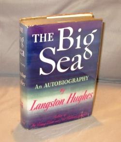 The Big Sea by Langston Hughes The Big Sea by Langston Hughes