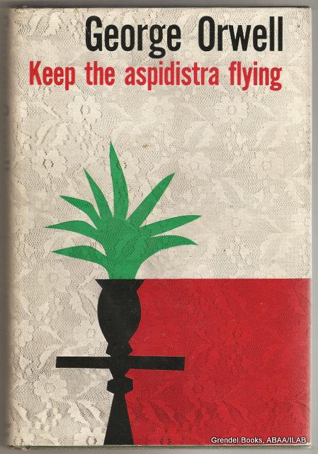 Keep the Aspidistra Flying. by ORWELL, George.: Hardcover (1956 ...
