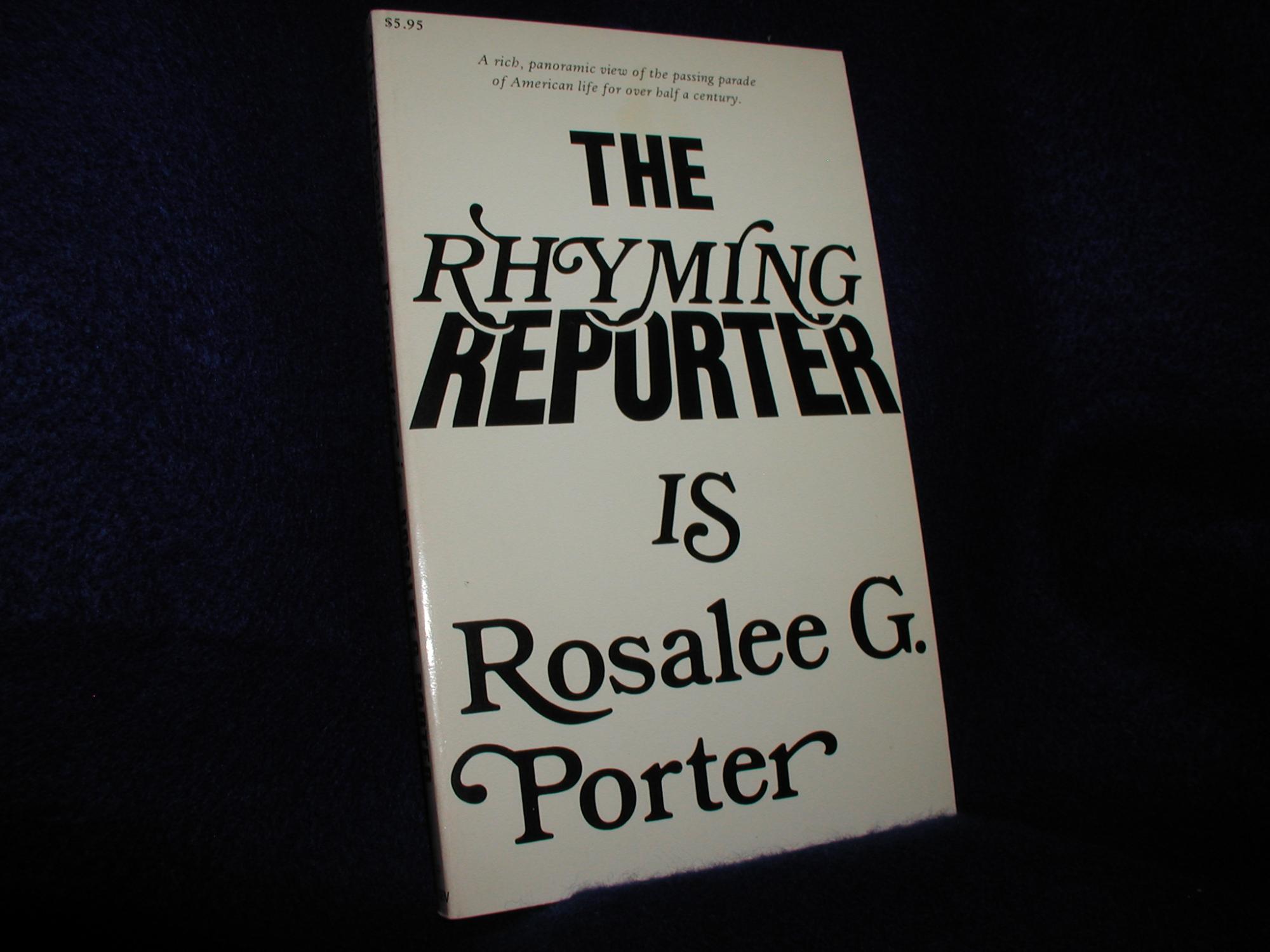 The Rhyming Reporter Is Rosalee G. Porter - Porter, Rosalee G.