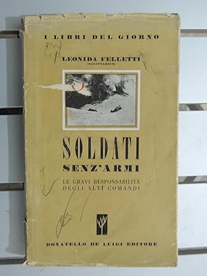 Soldati senz'armi, le gravi responsabilità degli alti comandi