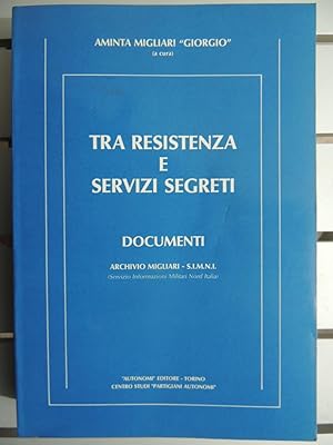 Tra Resistenza e Servizi Segreti