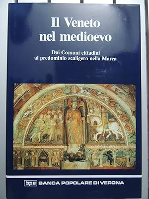 Il Veneto nel Medioevo- Dai comuni cittadini al predominio scaligero nella Marca