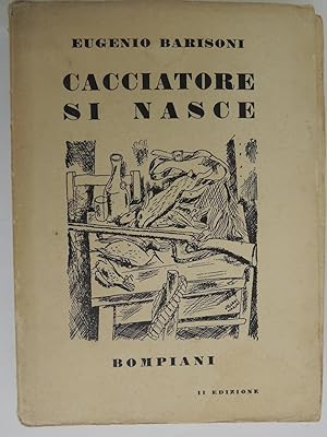 Cacciatore si nasce