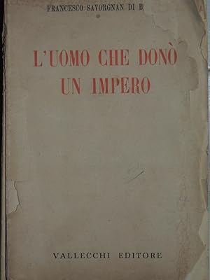 L'Uomo che donò un impero, vita ed opera di Pietro Savorgnan Di Brazza