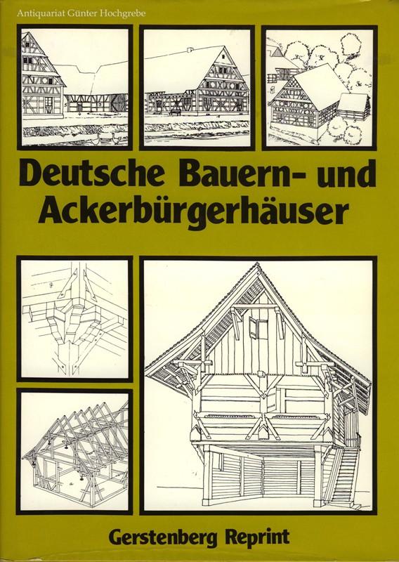 Deutsche Bauern- und Ackerbürgerhäuser