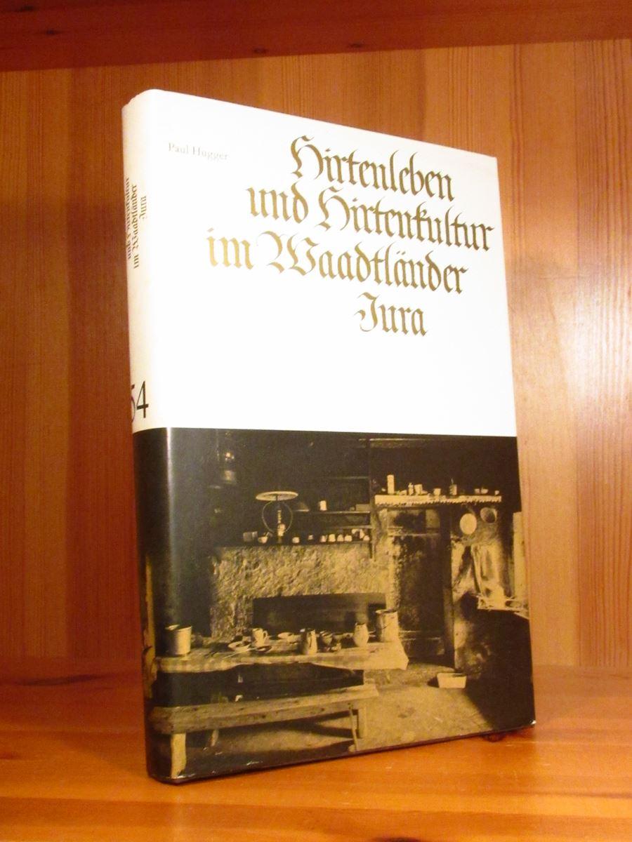 Hirtenleben und Hirtenkultur im Waadtländer Jura (= Schriften der Schweizerischen Gesellschaft für Volkskunde, Bd. 14).