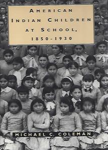 American Indian Children at School, 1850-1930