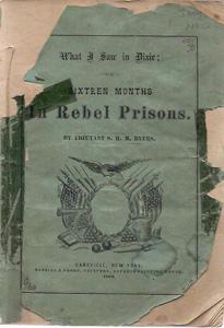 What I saw in Dixie: or Sixteen Months in Rebel Prisons