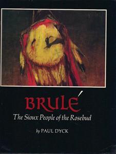 Brule: The Sioux People of the Rosebud