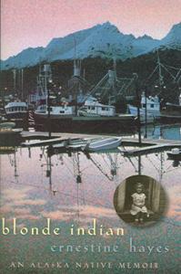 Blonde Indian: An Alaska Native Memoir (Sun Tracks)