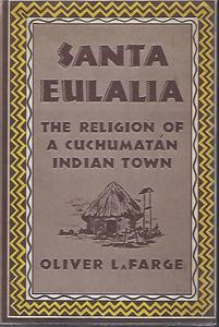 Santa Eulalia: The Religion of a Chuchumatan Indian Town.