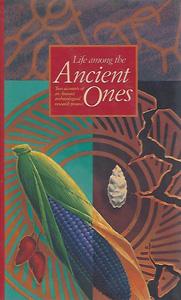Life Among the Ancient Ones: Two Accounts of Anasazi Archaeological Research Project