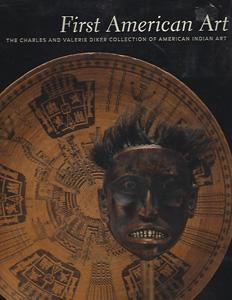 First American Art: The Charles and Valerie Diker Collection of American Indian Art