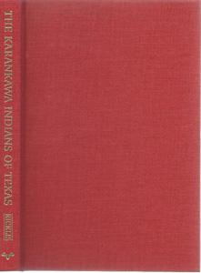 The Karankawa Indians of Texas: An Ecological Study of Cultural Tradition and Change