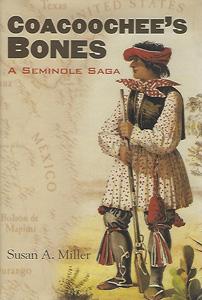 Coacoochee's Bones: A Seminole Saga