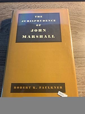 The Jurisprudence of John Marshall.