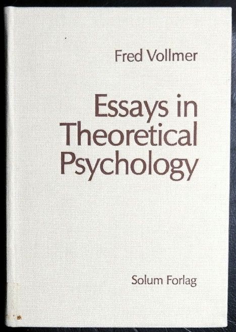 Essays in Theoretical Psychology - Vollmer, Fred