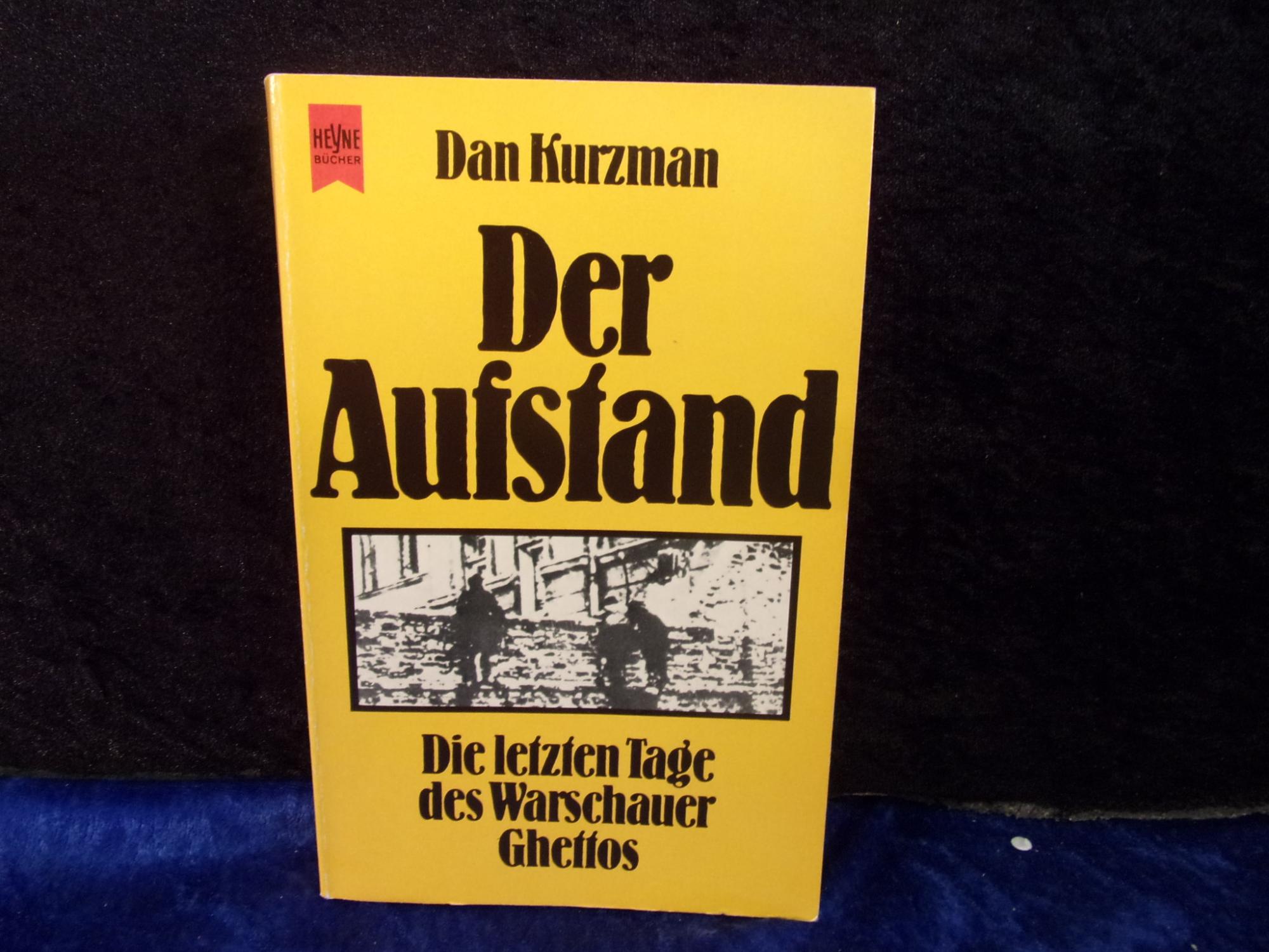 Der Aufstand. Die letzten Tage des Warschauer Ghettos