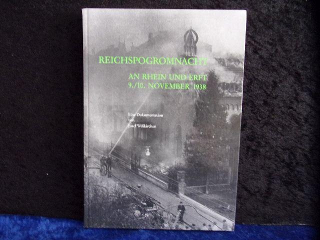 Reichspogromnacht an Rhein und Erft 9./10. November 1938: Eine Dokumentation (Pulheimer Beiträge zur Geschichte / Sonderveröffentlichungen)