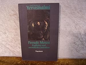 Freuds Moses. Endliches und unendliches Judentum