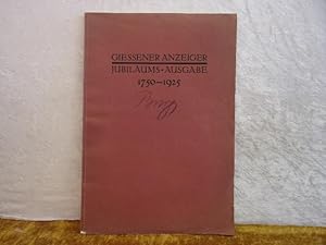 Gießener Anzeiger. 1750 - 1925. Jubiläums-Ausgabe.