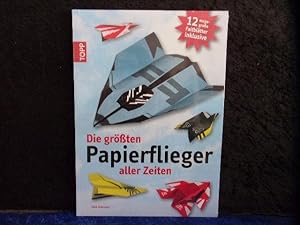 Die größten Papierflieger aller Zeiten: 12 mega große Faltblätter inklusive.