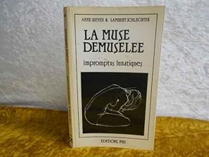 La Muse Demuselee (impromptus lunatiques).