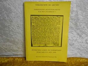 Jüdisches Leben in Darmstadt: Dokumente 1629-1940.