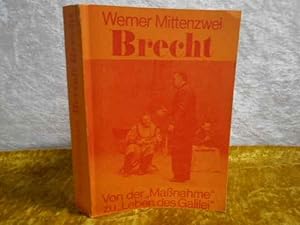 Bertolt Brecht - Von der Massnahme zu Leben des Galilei.