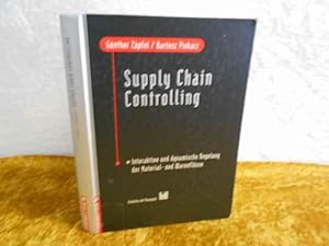 Supply-Chain-Controlling. Interaktive und dynamische Regelung der Material- und Warenflüsse. [mit...