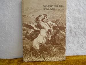 Geografia pintoresca de Colombia. La Nueva Granada vista por dos viajeros franceses del siglo XIX.