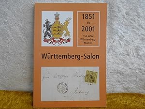 1851 - 2001. 150 Jahre Württemberg Marken. Württemberg-Salon.