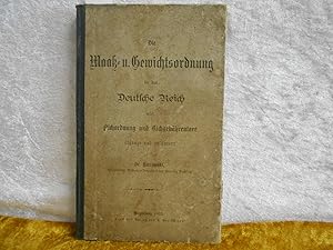 Die Maaß- u. Reichsordnung für das Deutsche Reich nebst Richordnung und Richgebührentare.