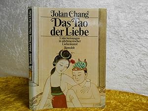 Das Tao der Liebe: Unterweisungen in altchinesischer Liebeskunst.