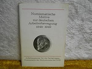 Numismatische Motive zur deutschen Arbeiterbewegung 1848-1949,Arbeitsmaterial (Numismatische Beit...