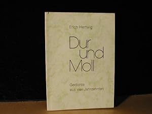 Dur und Moll;Gedichte aus vier Jahrzehnten; signiert.