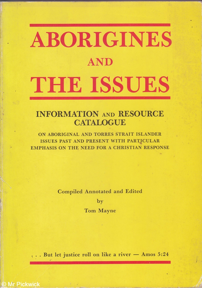 Aborigines and the Issues: Information and Resources Catalogue - Mayne (ed.), Tom