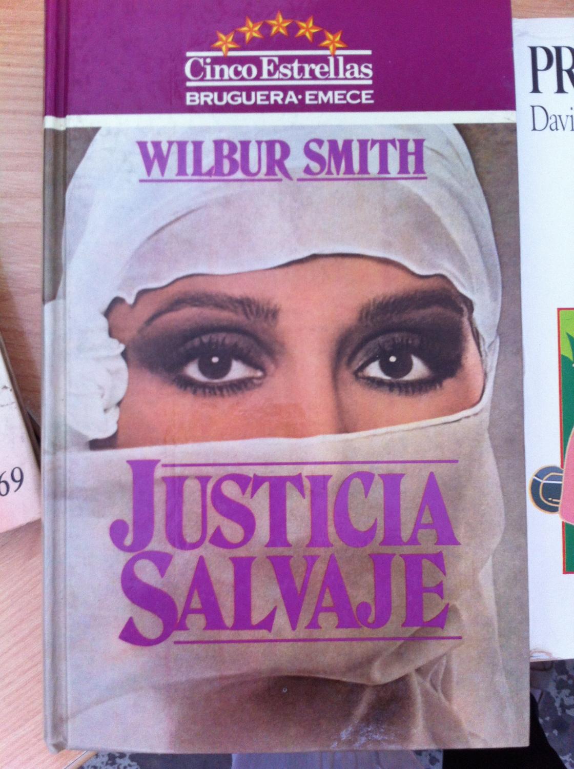 JUSTICIA SALVAJE - Wilbur Smith