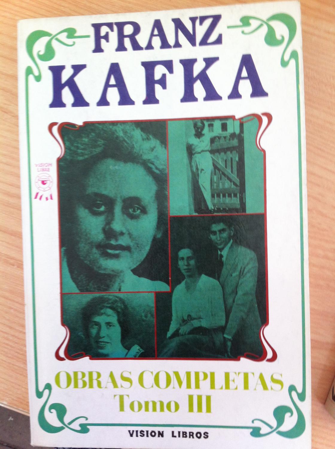 FRANK KAFKA. Obras Completas. Tomo III: Blumfeld, un Solterón / El Castillo - Franz Kafka