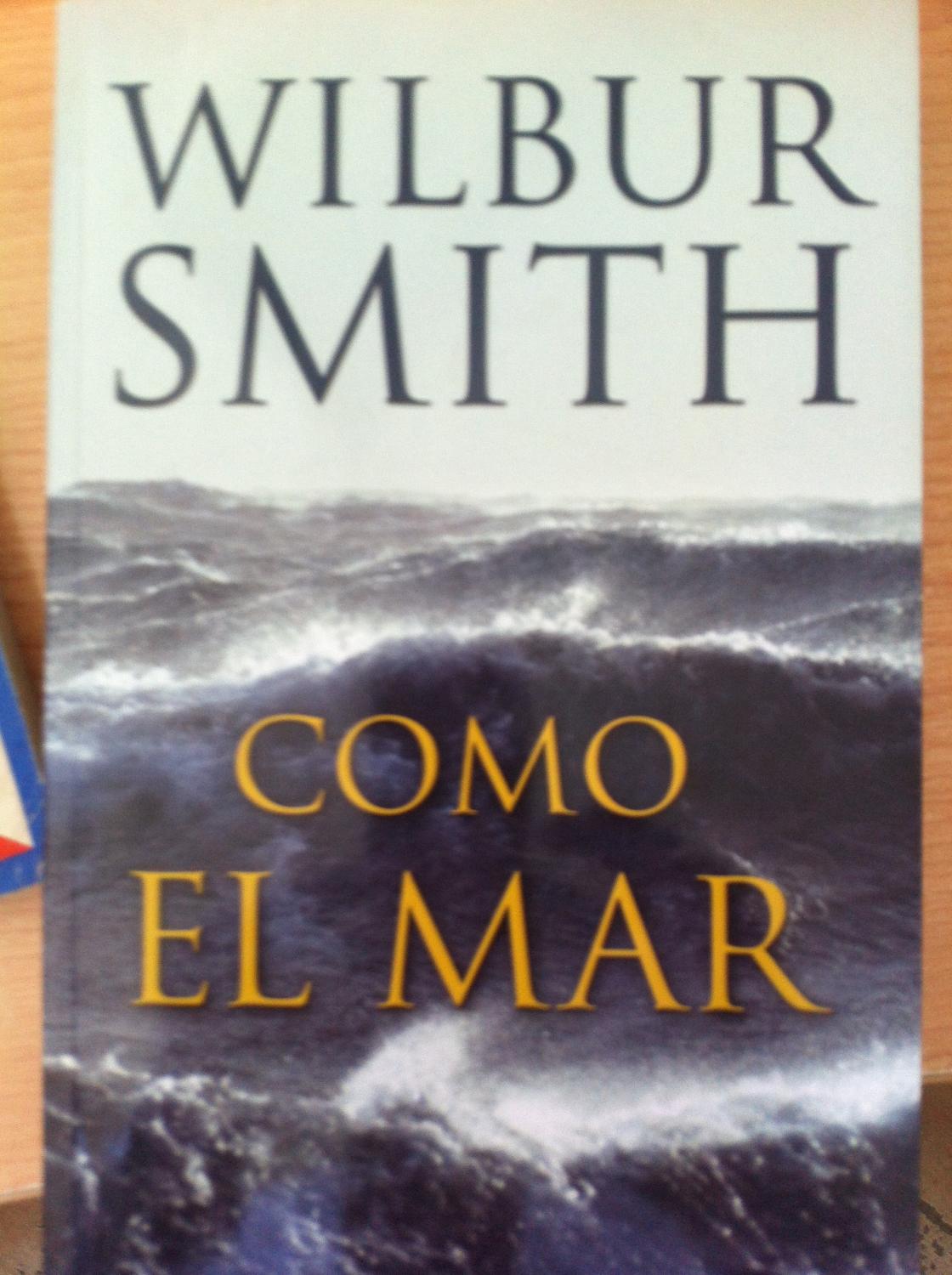 COMO EL MAR - Wilbur Smith