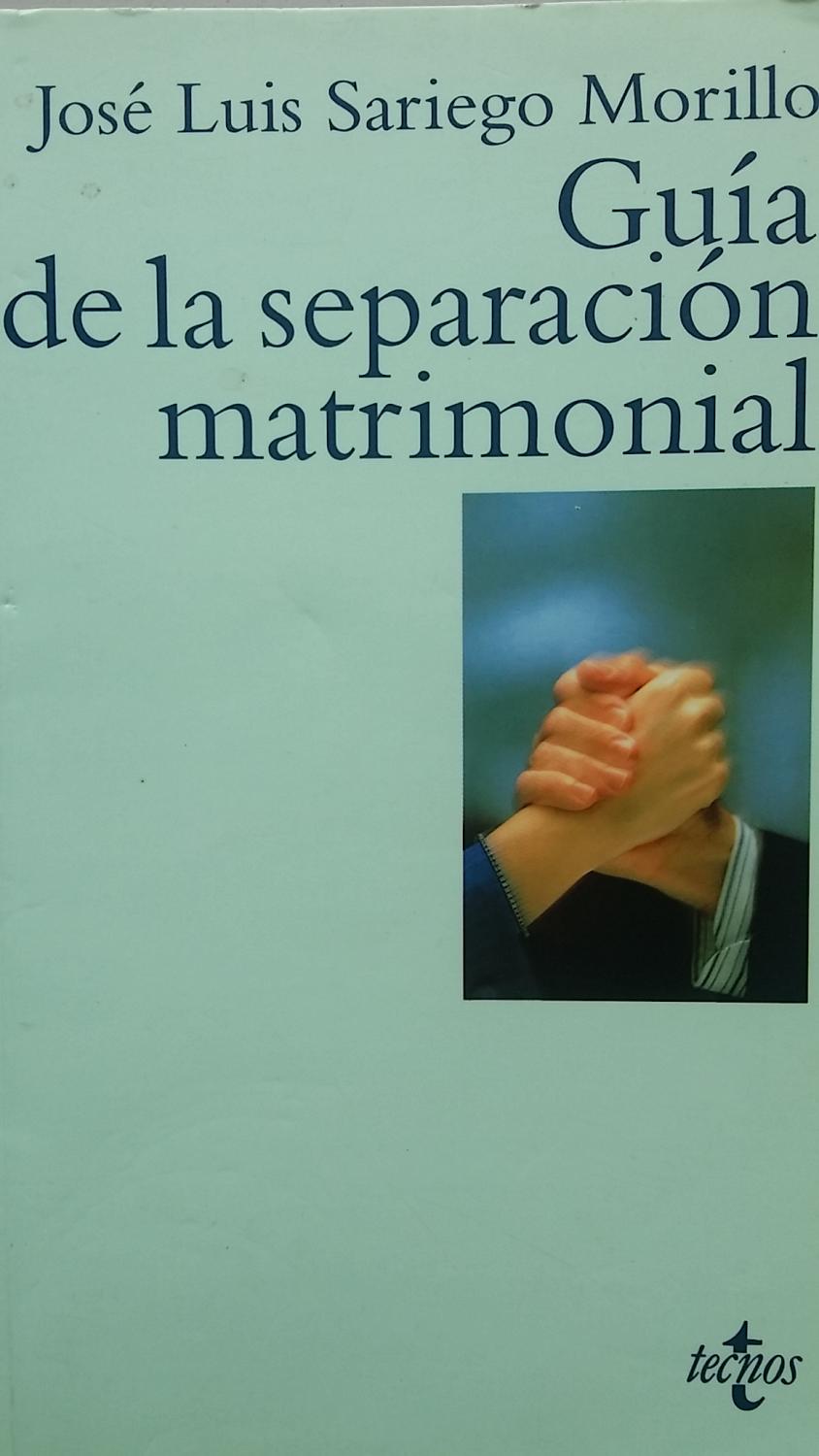 Guía de la Separación Matrimonial - José Luis Sariego Morillo