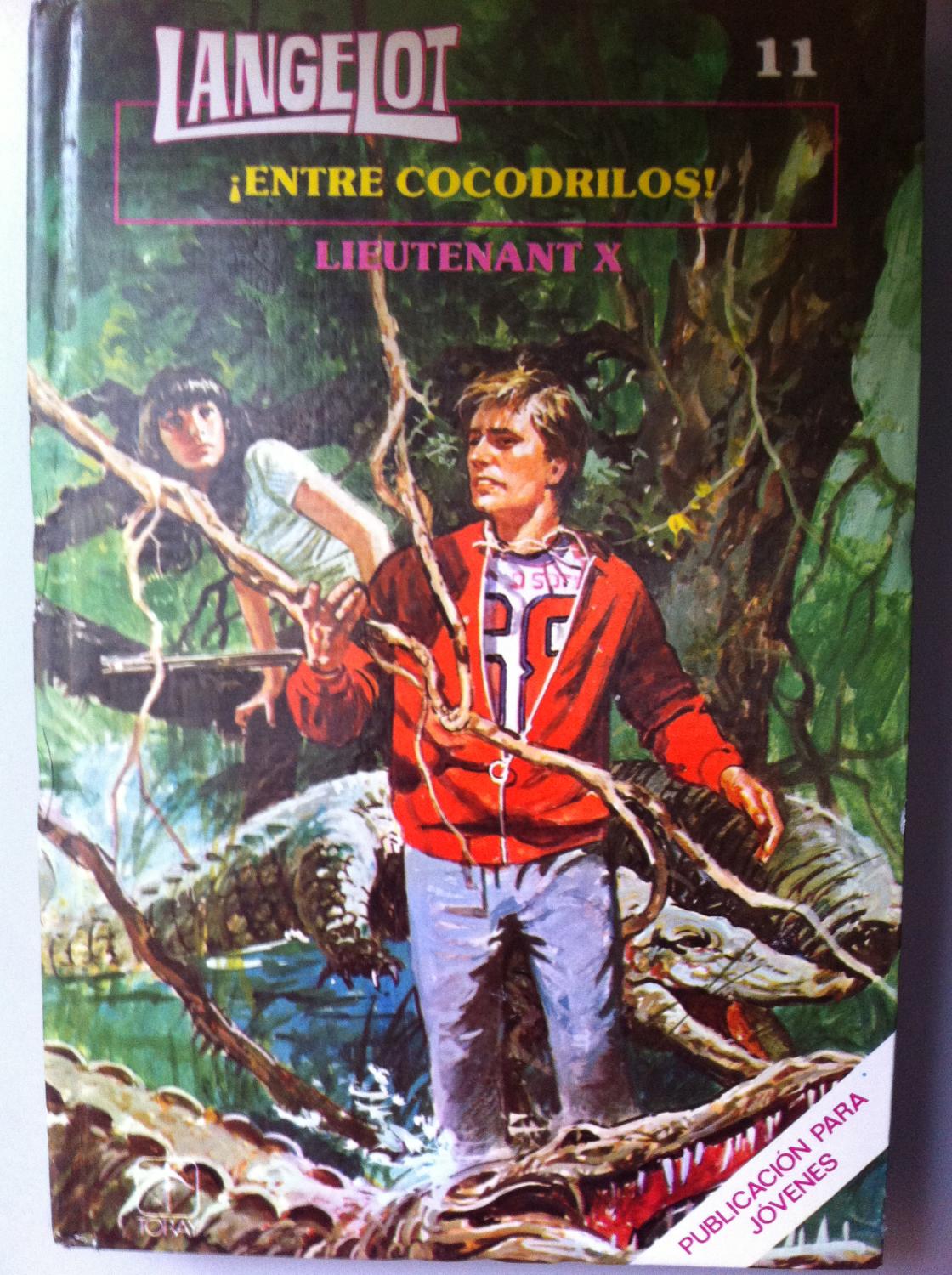 LANGELOT nº 11: ¡Entre cocodrilos! - Lieutenant X. ilustrado por Antonio Borrell