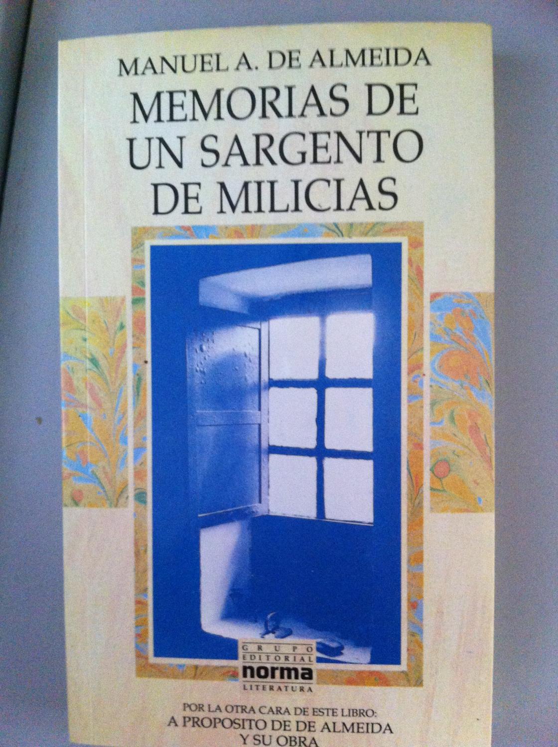 A propósito de Manuel A. de Almeida y su obra. Por la otra cara de este libro: Memorias de un sargento de milicias - Manuel A. de Almeida